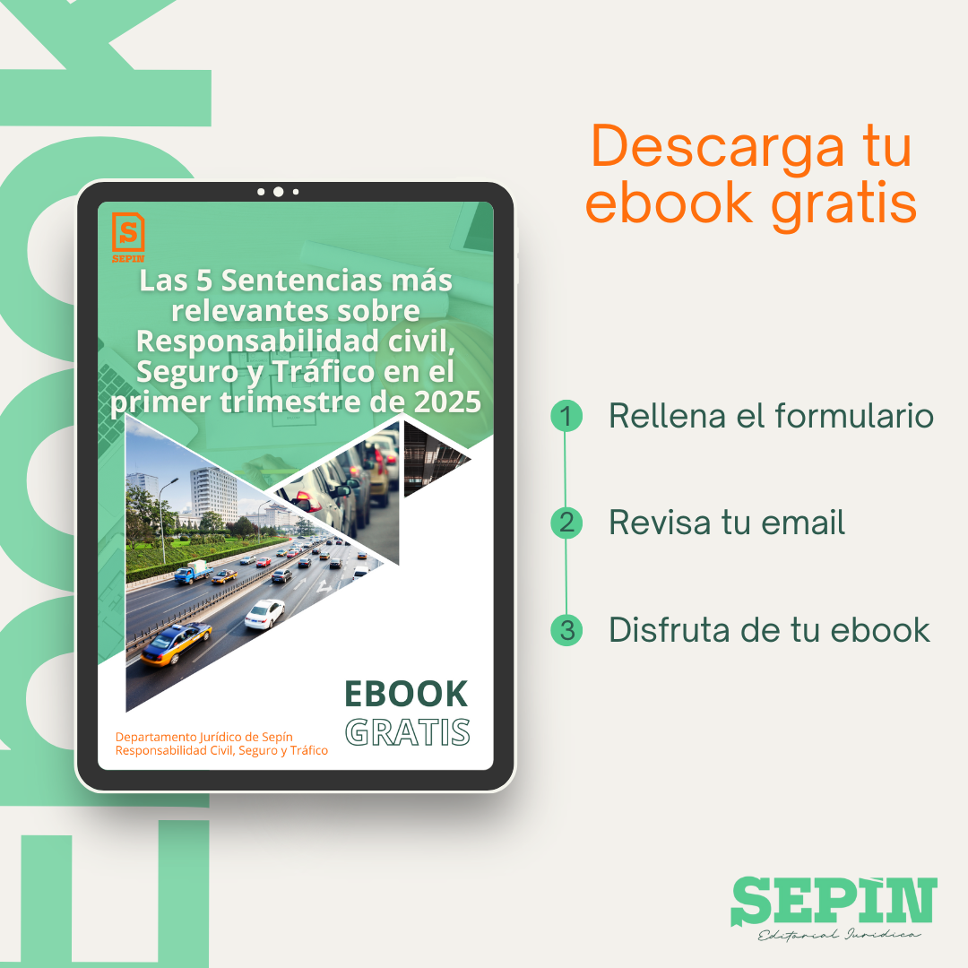 ebookLas 5 Sentencias más relevantes sobre Responsabilidad civil, Seguro y Tráfico en el primer trimestre de 2025